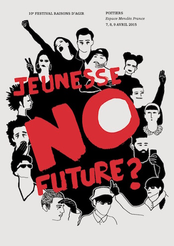 Teaser Festi­val Raisons d’agir 2015 : Jeunesses : « no future »?
