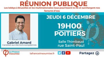 Meeting « européennes » de France insoumise avec Gabriel Amard sur la question de l'eau @ Salle Timbaud de la Maison du Peuple | Poitiers | Nouvelle-Aquitaine | France