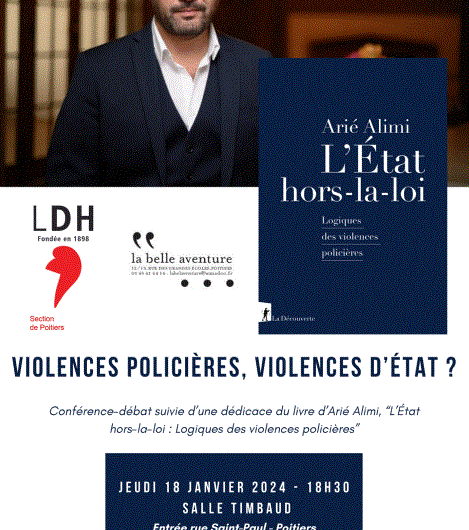 Ligue des droits de l’homme. Poitiers 18 janvier 18h30. Arié Alimi « Violences poli­cières. Violences d’Etat »